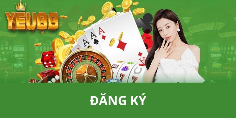 Đăng Ký Yeu88 Đơn Giản – Hướng Dẫn Cụ Thể Cho Người Mới