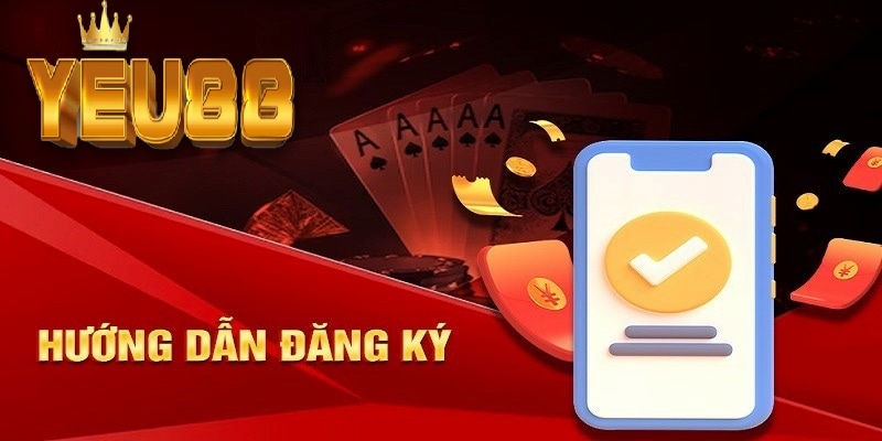 Các Bước Không Thể Bỏ Qua Sau Khi Đăng Ký Yeu88